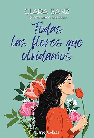 TODAS LAS FLORES QUE OLVIDAMOS